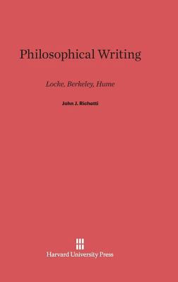 Philosophical Writing: Locke, Berkeley, Hume 067443546X Book Cover