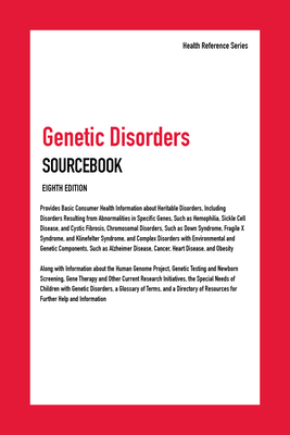 Genetic Disorders Sourcebook, 8th Edition 0780820487 Book Cover