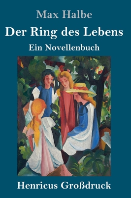 Der Ring des Lebens (Großdruck): Ein Novellenbuch [German] 3847839144 Book Cover