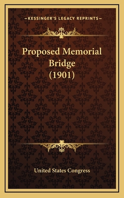 Proposed Memorial Bridge (1901) 1167054245 Book Cover