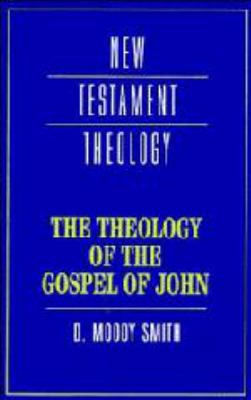 The Theology of the Gospel of John 0521355141 Book Cover