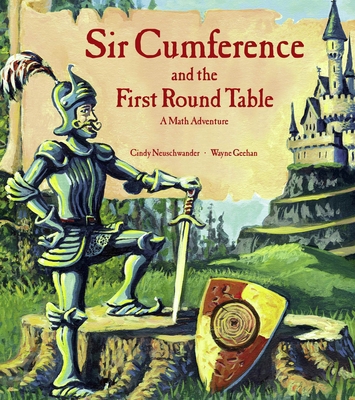 Sir Cumference and the First Round Table: A Mat... 1570911606 Book Cover