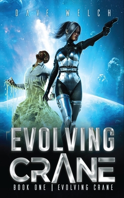Evolving Crane: Book One Evolving Crane- VSN 3 0578941899 Book Cover