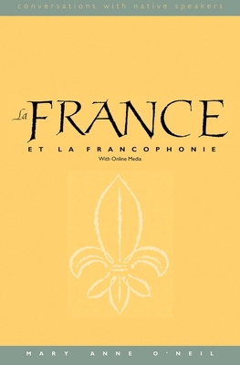 La France Et La Francophonie: With Online Media [French] 0300221673 Book Cover