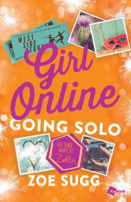 Girl Online: Going Solo: The Third Novel by Zoella 150116211X Book Cover