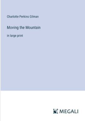 Moving the Mountain: in large print 3387301561 Book Cover
