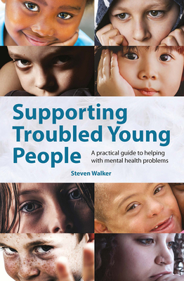 Supporting Troubled Young People: A Practical G... 1041057199 Book Cover