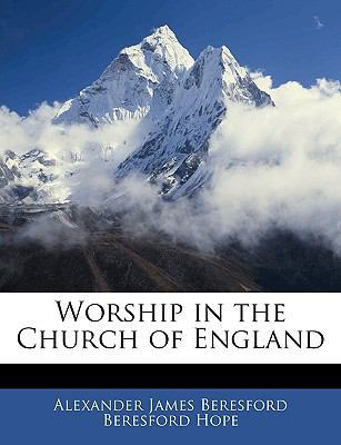 Worship in the Church of England 1142033201 Book Cover