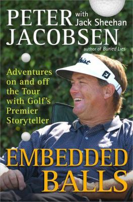 Embedded Balls: Adventures on and Off the Tour ... 0399153160 Book Cover