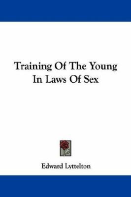 Training Of The Young In Laws Of Sex 1430478063 Book Cover