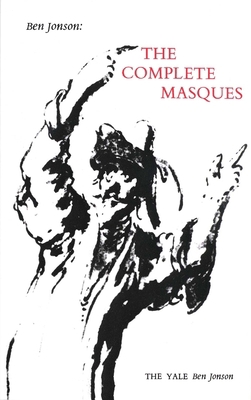 Ben Jonson: The Complete Masques 030010538X Book Cover