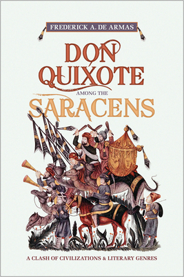 Don Quixote Among the Saracens: A Clash of Civi... 1442643455 Book Cover