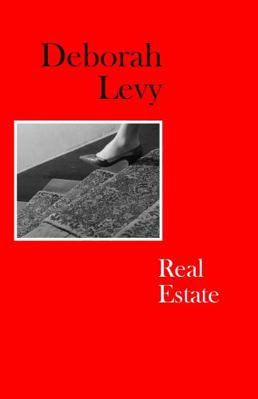 Deborah Levy Real Estate (Hardback) /anglais 024126801X Book Cover