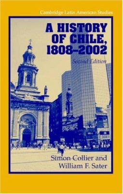 A History of Chile, 1808 2002 0521534844 Book Cover