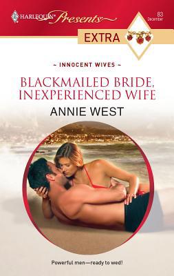 Blackmailed Bride, Inexperienced Wife 0373527470 Book Cover