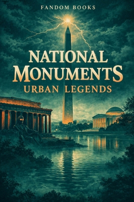 National Monuments Urban Legends B0GC2X8RTS Book Cover