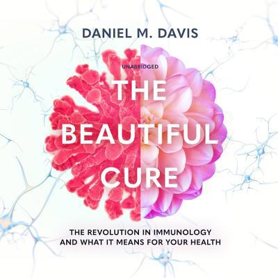 The Beautiful Cure: The Revolution in Immunolog... 1982654171 Book Cover