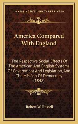 America Compared with England: The Respective S... 1164763423 Book Cover