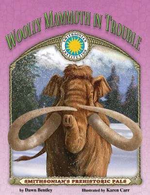 Prehistoric Pals: Woolly Mammoth in Trouble 1592493661 Book Cover