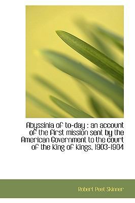 Abyssinia of To-Day: An Account of the First Mi... 1115474987 Book Cover