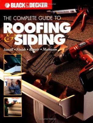 Black & Decker the Complete Guide to Roofing & ... 1589231546 Book Cover