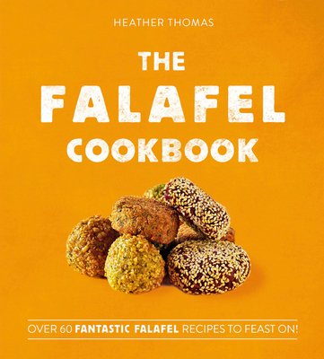 The Falafel Cookbook: Over 60 Fantastic Falafel... 0008406308 Book Cover