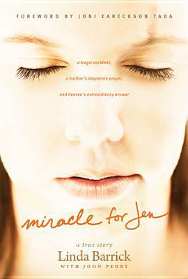 Miracle for Jen: A Tragic Accident, a Mother's ... 141436119X Book Cover