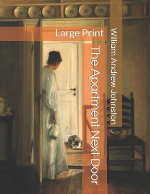 The Apartment Next Door: Large Print 1692950126 Book Cover