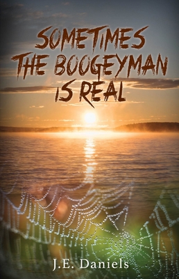 Sometimes the Boogeyman Is Real 1954437463 Book Cover