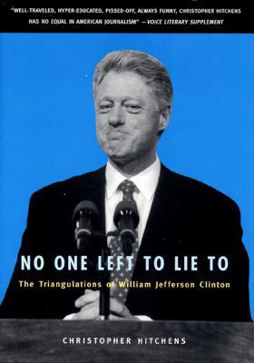 No One Left to Lie to: The Triangulations of Wi... 1859847366 Book Cover