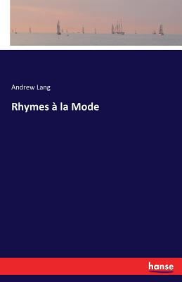 Rhymes à la Mode 3743331233 Book Cover
