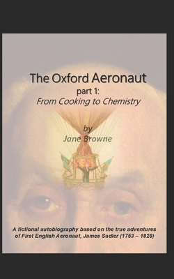 The Oxford Aeronaut Part 1: From Cooking to Che... 1530817188 Book Cover