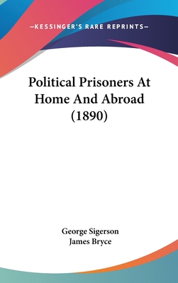 Political Prisoners At Home And Abroad (1890) 1120803314 Book Cover