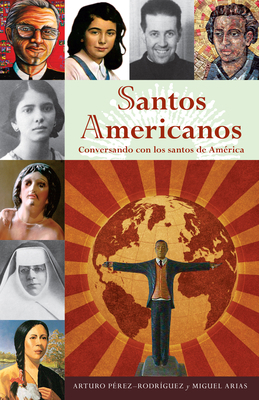 Santos Americanos: Conversando Con Los Santos d... [Spanish] 0829424792 Book Cover