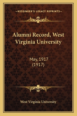 Alumni Record, West Virginia University: May, 1... 116526210X Book Cover