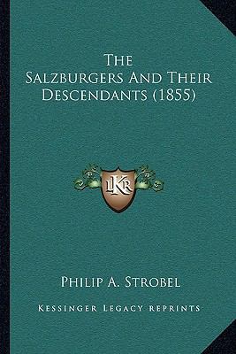 The Salzburgers And Their Descendants (1855) 1164912348 Book Cover