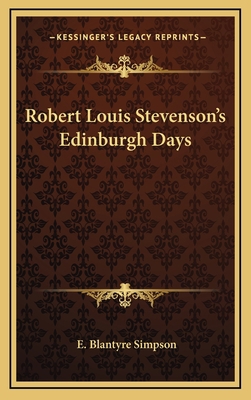 Robert Louis Stevenson's Edinburgh Days 1163351598 Book Cover