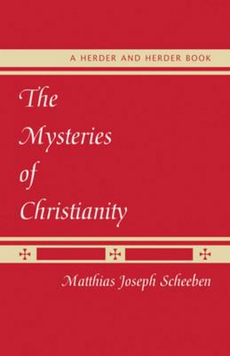 The Mysteries of Christianity 0824524306 Book Cover