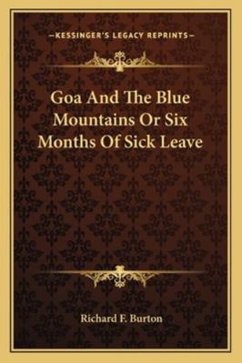 Goa And The Blue Mountains Or Six Months Of Sic... 1162942371 Book Cover