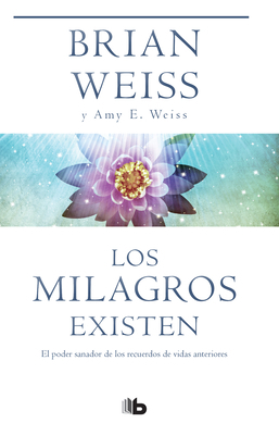 Los Milagros Existen / Miracles Happen [Spanish] 1949061515 Book Cover