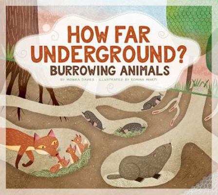 How Far Underground?: Burrowing Animals 1681513862 Book Cover