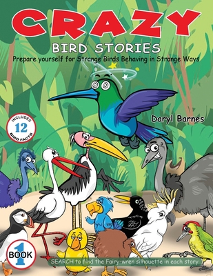 Crazy Bird Stories: Prepare yourself for Strang... 1736114735 Book Cover