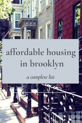 affordable housing in brooklyn: a complete list 1670856445 Book Cover