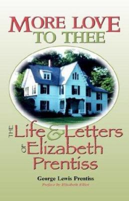 More Love to Thee: The Life & Letters of Elizab... 1932474242 Book Cover