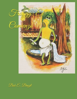 Froggy: El Comienzo [Spanish] B08C8R9QYK Book Cover