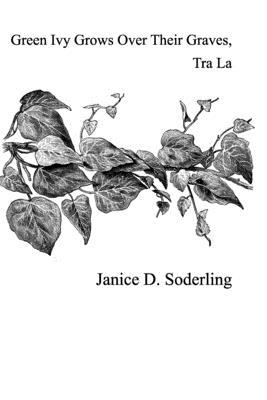 Green Ivy Grows Over Their Graves, Tra La 919861200X Book Cover