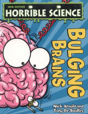 Bulging Brains (Horrible Science) 140714264X Book Cover