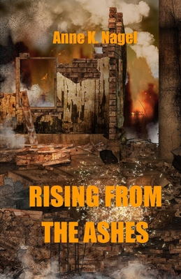 Rising from the Ashes 0988967650 Book Cover