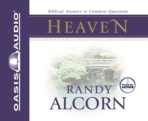 Heaven: Biblical Answers to Common Questions 1598594478 Book Cover