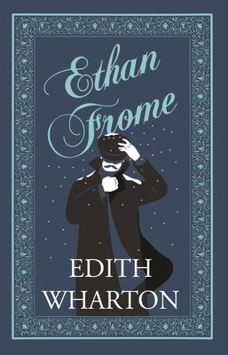 Ethan Frome: Annotated Edition 1847499066 Book Cover
